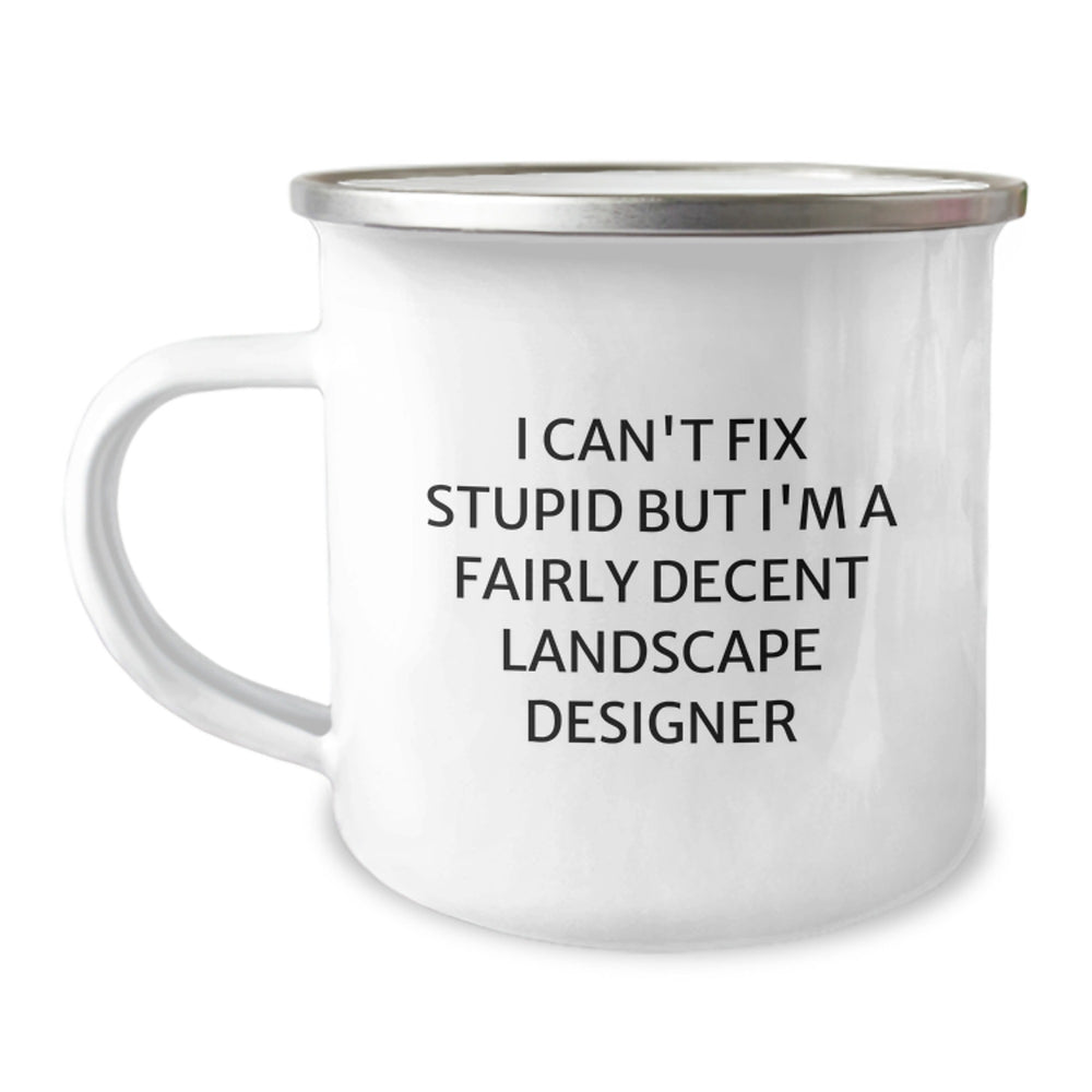 Funny Landscape Designer Gifts for Men - I'm A Fairly Decent Landscape Designer Camping Mug, Christmas Unique Gifts from Friends - Image 1