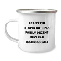 Load image into Gallery viewer, Nuclear Technologist Gifts, Funny Quote Camping Mug, Gifts from Friends, Gifts for Nuclear Technologist Graduation Unique Gifts - Image 1
