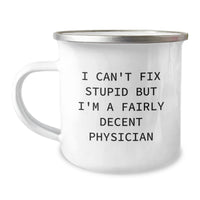 Load image into Gallery viewer, Funny Physician Gifts for Men, I&#39;m A Fairly Decent Physician - Unique Camping Mug Christmas Unique Gifts - Image 1
