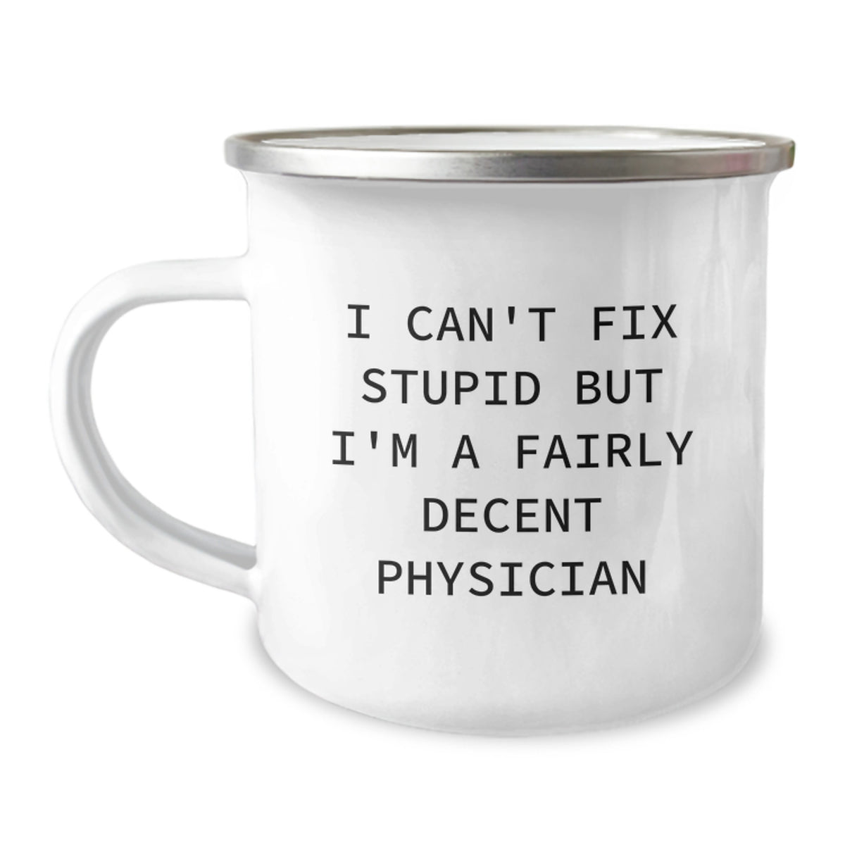 Funny Physician Gifts for Men, I'm A Fairly Decent Physician - Unique Camping Mug Christmas Unique Gifts - Image 1