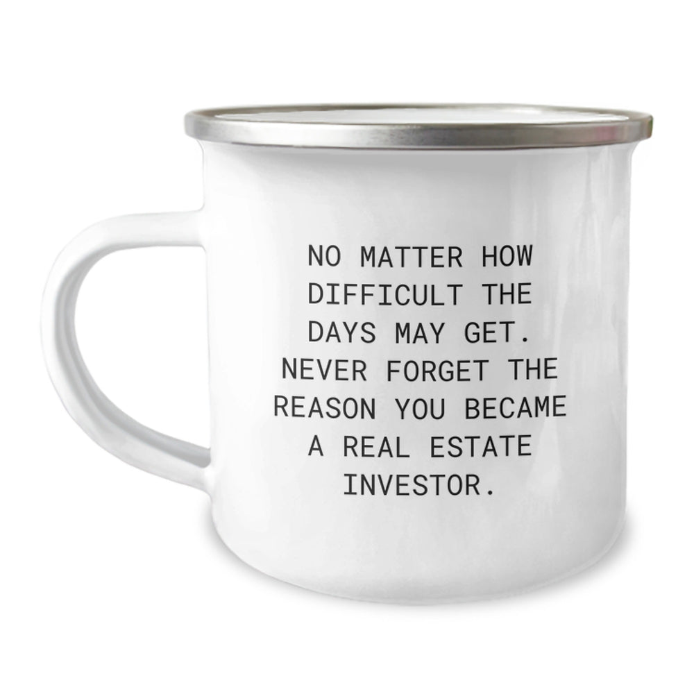 Real Estate Investor Gifts, Funny Camping Mugs, 'No Matter How Difficult The Days May Get...' for Real Estate Investor Men or Women, Gifts from Friends, Family, Coworkers for Birthday Unique Gifts - Image 1