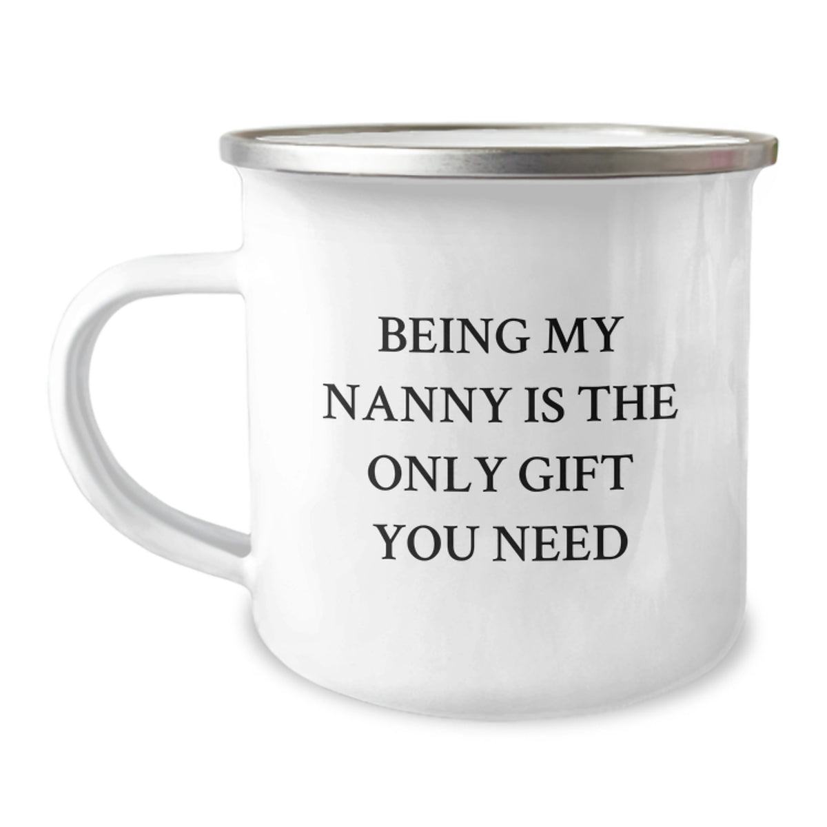 Funny Nanny Gifts, Nanny Camping Mug, 'Being My Nanny Is The Only Gift You Need' for Birthday, Gifts from Family, Gifts for Nanny - Image 1