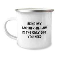 Load image into Gallery viewer, Funny Mom-in-law Gifts, Being My Mom-in-law Is The Only Gift You Need, Camping Mug for Birthday, Gifts from Family, Gifts for Mom-in-law - Image 1

