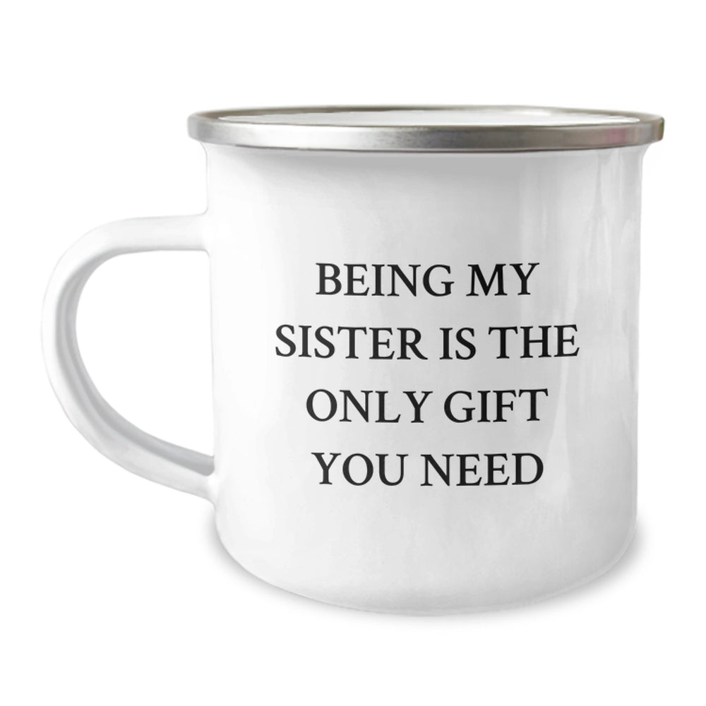 Funny Sister Gifts from Family - Being My Sister Is The Only Gift You Need Gifts for Sister Christmas Camping Mug - Image 1