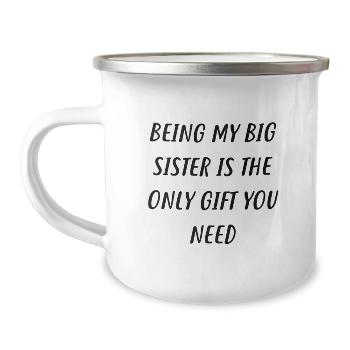 Funny Big Sister Graduation Gifts from Men, Unique Camping Mug for Her, 'Being My Big Sister Is The Only Gift You Need' Quote, 12 oz Stainless Steel with Enamel Finish - Image 1