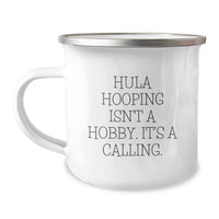 Load image into Gallery viewer, Hula Hooping Gifts for Hula Hooping Enthusiasts - Funny Camping Mug, Gifts from Family and Friends, Hula Hooping Isn&#39;t A Hobby Its A Calling - Image 1
