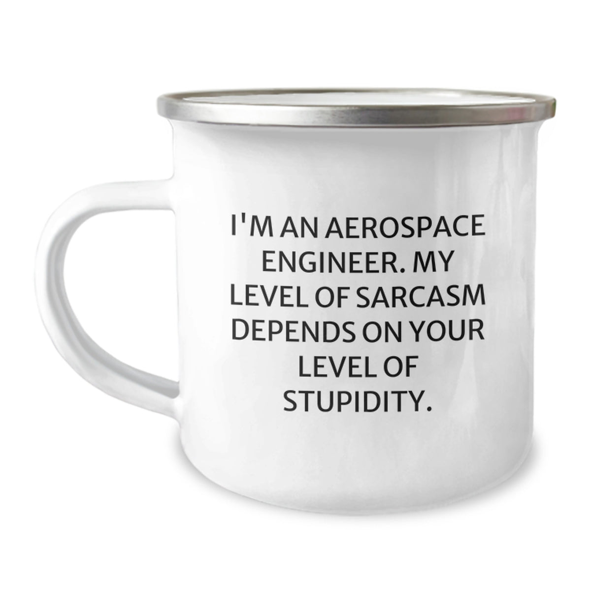Aerospace Engineer Gifts Funny Mug for Birthday, 'I'm An Aerospace Engineer...' Sarcasm Humor, Camping Mug for Men Women Friends Family, 12 oz Stainless Steel with Enamel Finish - Image 1