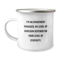Load image into Gallery viewer, Funny Quote Apartment Manager Gifts - I&#39;m An Apartment Manager. My Level Of Sarcasm Depends On Your Level Of Stupidity. Camping Mug for Apartment Manager&#39;s Birthday - Image 1
