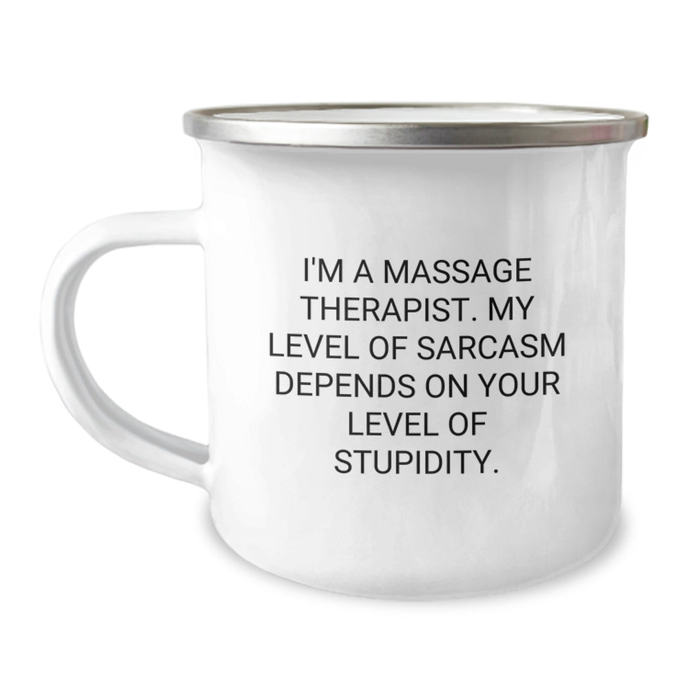 Massage Therapist Humor Gifts from Friends for Birthday, Camping Mug with Sarcasm Quote, 12 oz Stainless Steel with Enamel Finish - Image 1