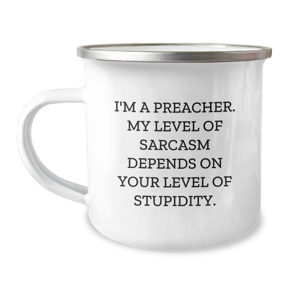 Funny Preacher Gifts for Men, Unique Christmas Unique Gifts from Family to Preacher, 12 oz Camping Mug with Sarcasm Quote - Image 1