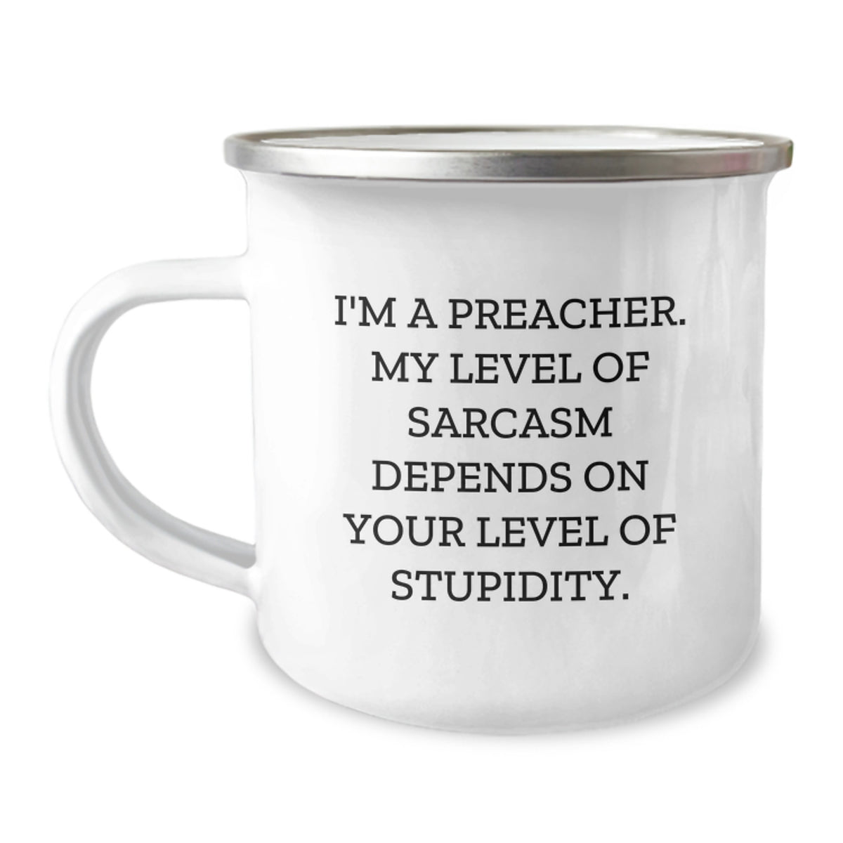 Funny Preacher Gifts for Men, Unique Christmas Unique Gifts from Family to Preacher, 12 oz Camping Mug with Sarcasm Quote - Image 1
