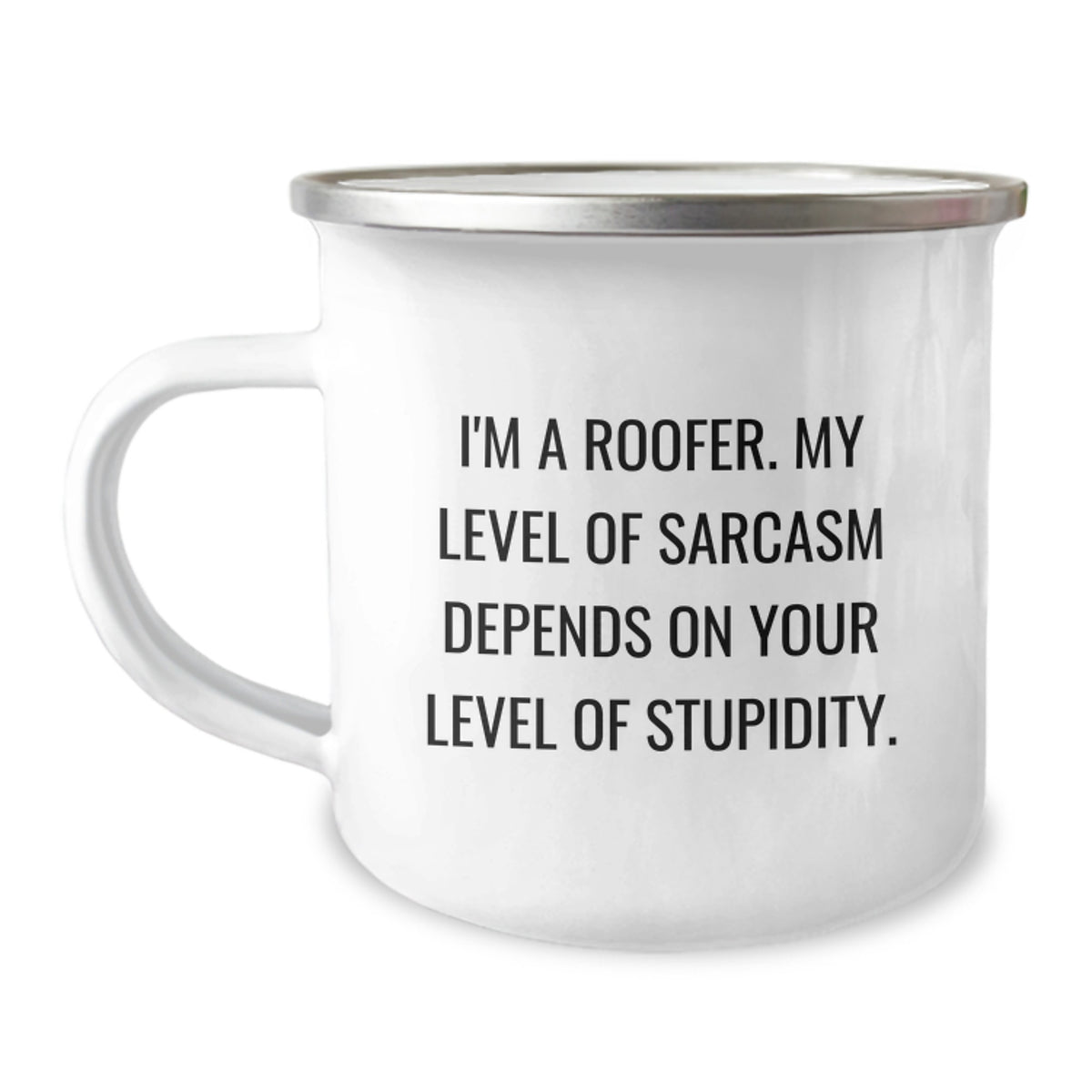 Roofers Christmas Unique Gifts from Friends, Funny Roofer Camping Mug for Men, Best Sarcasm Quotes, Enamel Finish Stainless Steel - Image 1
