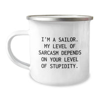 Load image into Gallery viewer, Funny Sailor Gifts for Men - Christmas Unique Gifts from Friends - &#39;I&#39;m A Sailor My Level Of Sarcasm Depends On Your Level Of Stupidity&#39; Camping Mug - Image 1
