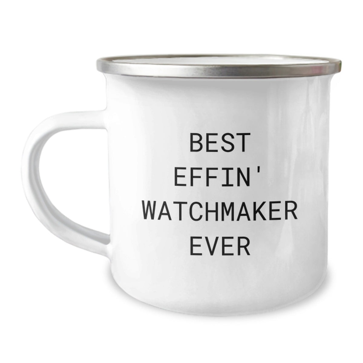 Funny Watchmaker Camping Mug Gifts from Men to Best Effin' Watchmaker Ever Enthusiasts on Birthday - Image 1