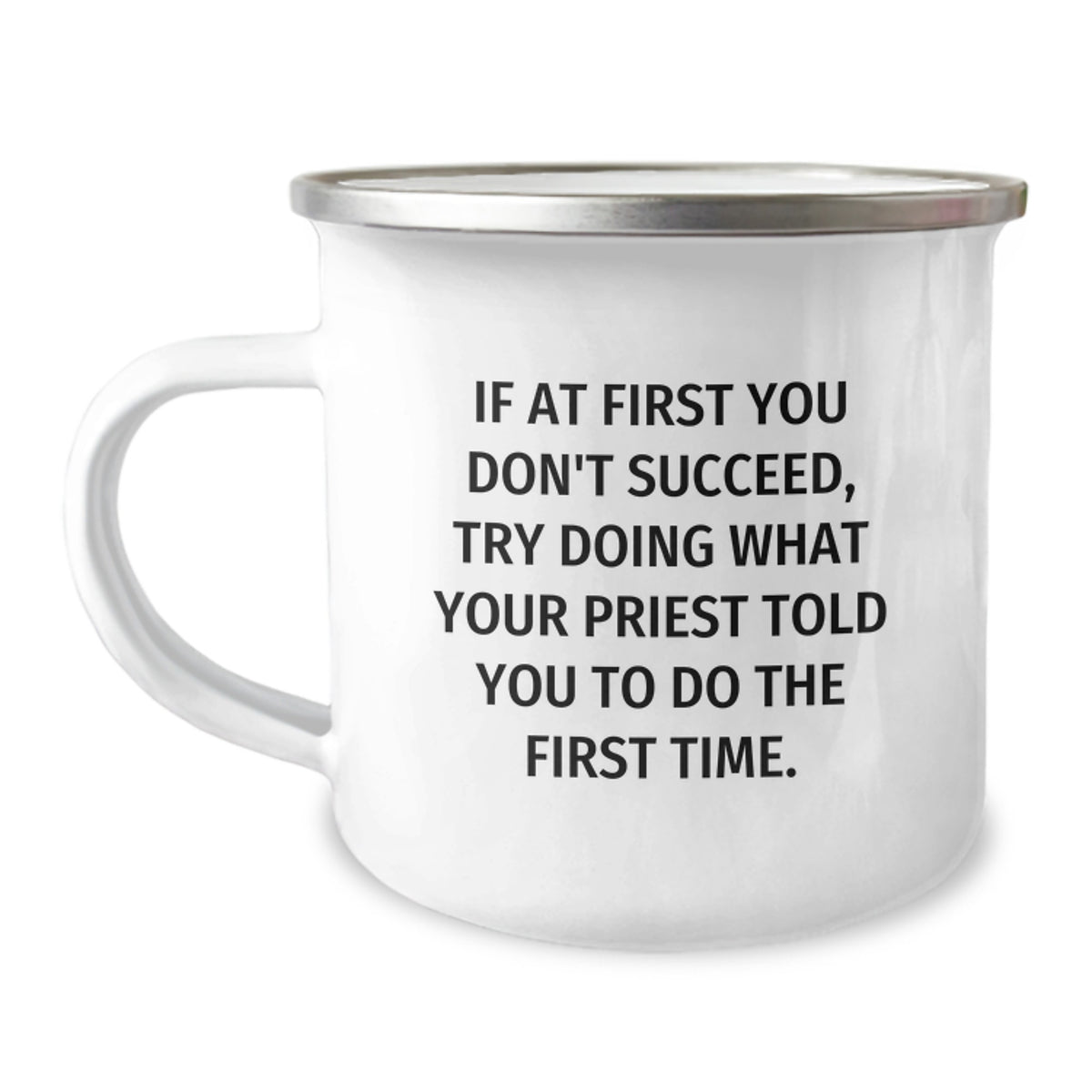 Funny Priest Gifts from Men, Priest Camping Mug for Christmas Unique Gifts, If 'You Don't Succeed' Quote, Stainless Steel with Enamel Finish - Image 1