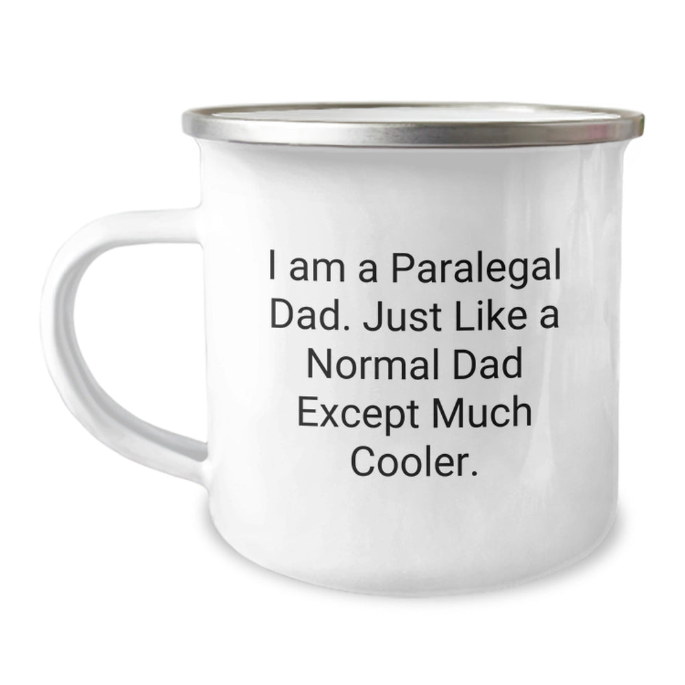 Funny Paralegal Gifts from Dad, Camping Mug for Paralegal Birthday Unique Gifts, 'I Am A Paralegal Dad' Quote - Image 1