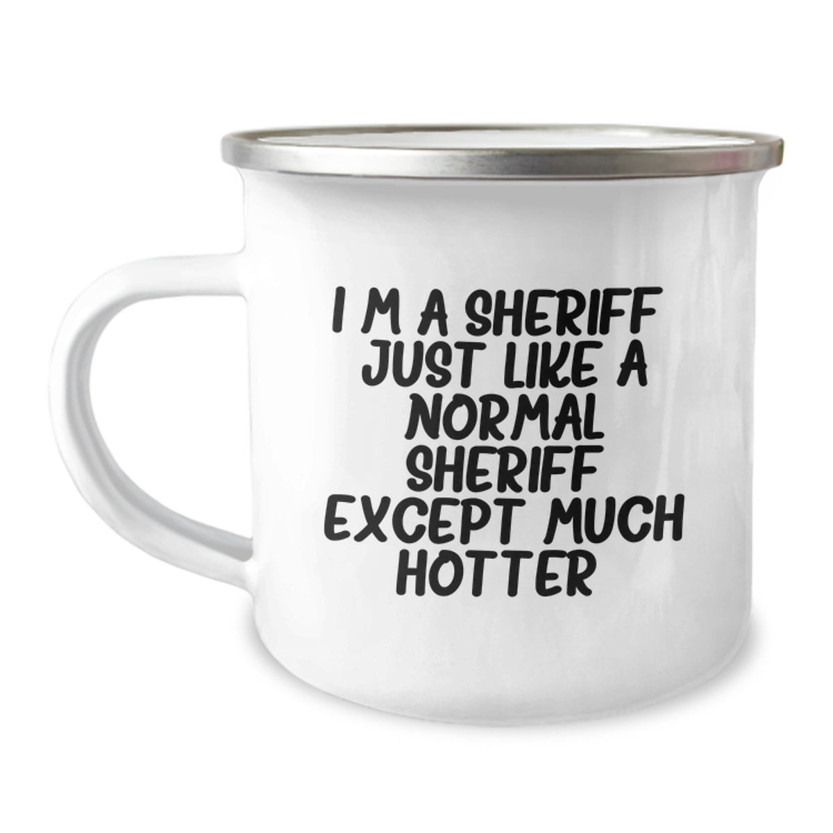 Funny Sheriff Gifts, I'm A Sheriff... Much Hotter, Birthday Unique Presents from Family to Sheriff Friends, Sheriff Camping Mug for Sheriff Lovers - Image 1