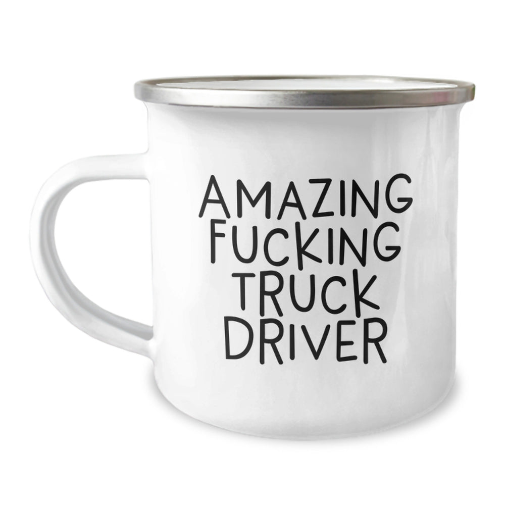 Funny Truck Driver Camping Mug, Gifts from Friends for Birthday, Amazing F--king Truck Driver Quote, 12 oz Stainless Steel with Enamel Finish - Image 1