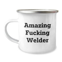 Load image into Gallery viewer, Welder Gifts from Friends - Funny Camping Mug for Birthday, Amazing F--king Welder Quote, 12 oz Stainless Steel with Enamel Finish - Image 1
