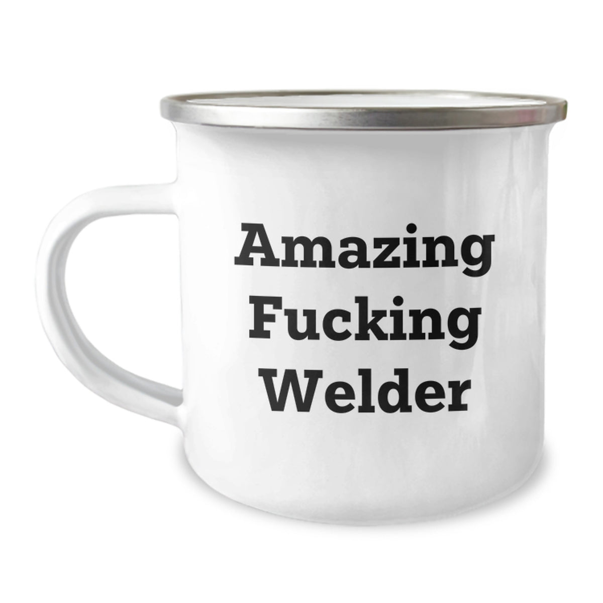 Welder Gifts from Friends - Funny Camping Mug for Birthday, Amazing F--king Welder Quote, 12 oz Stainless Steel with Enamel Finish - Image 1