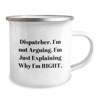 Load image into Gallery viewer, Funny Dispatcher Gifts from Friends, Christmas Unique Camping Mugs for Dispatchers, I&#39;m Not Arguing Gifts - Image 2

