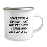 Load image into Gallery viewer, Trainer Gifts from Friends, Funny Camping Mug for Birthday, &#39;Don&#39;t Trust A Trainer That... - Image 2
