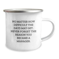 Load image into Gallery viewer, Funny Inspirational Gifts from Men to Manager Friends at Christmas - Manager Camping Mug, Never Forget The Reason You Became A Manager - Image 2

