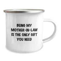 Load image into Gallery viewer, Funny Mom-in-law Gifts, Being My Mom-in-law Is The Only Gift You Need, Camping Mug for Birthday, Gifts from Family, Gifts for Mom-in-law - Image 2
