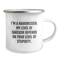 Load image into Gallery viewer, Funny Hairdresser Gifts from Friends for a Birthday - I&#39;m A Hairdresser. My Level Of Sarcasm Depends On Your Level Of Stupidity. Camping Mug - Image 2
