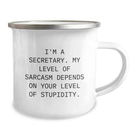 Load image into Gallery viewer, Funny Secretary Gifts from Friends, Unique Camping Mug for Secretary Graduation, &#39;I&#39;m A Secretary. My Level Of Sarcasm Depends On Your Level Of Stupidity.&#39; - Image 2
