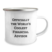 Load image into Gallery viewer, Funny Financial Advisor Gifts from Friends to Men Officially The World&#39;s Coolest Financial Advisor Camping Mug for Christmas - Image 2
