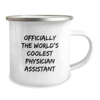 Load image into Gallery viewer, Gifts from Friends, Funny Physician Assistant Christmas Unique Gifts, Officially The World&#39;s Coolest PA Camping Mug - Stainless Steel - Image 2
