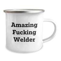 Load image into Gallery viewer, Welder Gifts from Friends - Funny Camping Mug for Birthday, Amazing F--king Welder Quote, 12 oz Stainless Steel with Enamel Finish - Image 2
