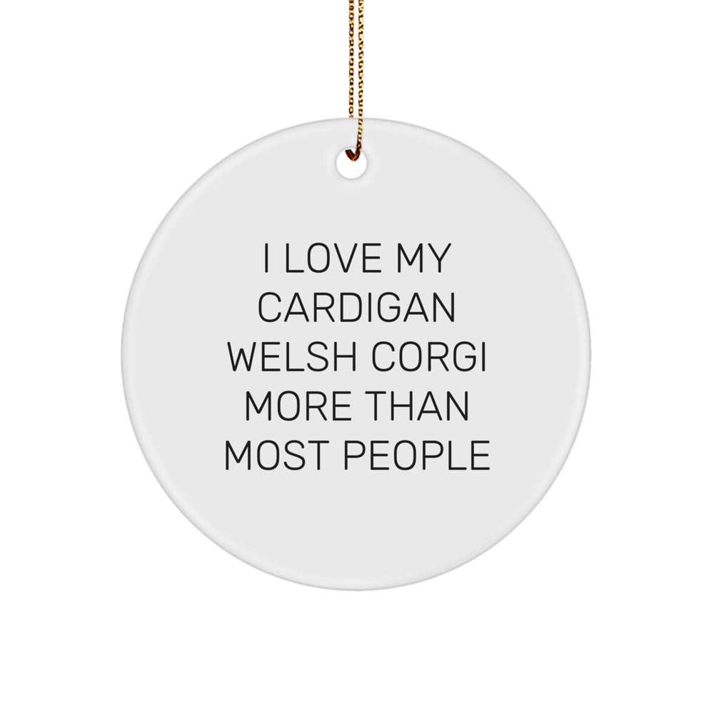 Funny Cardigan Welsh Corgi Dog Gifts from Friends, Inspirational Quote, Circle Ornament for Christmas Unique Gifts for Men, Women, Family - Image 1