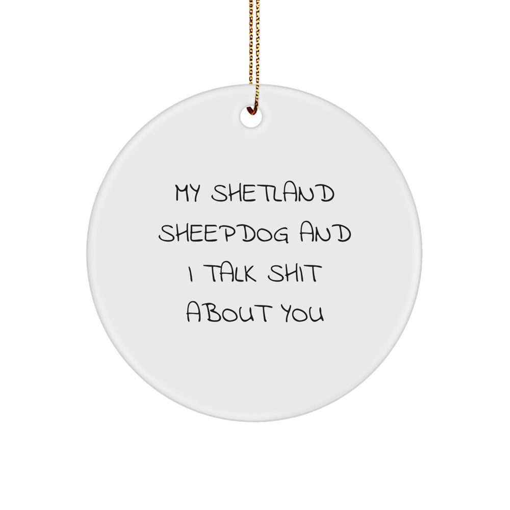 Shetland Sheepdog Lovers Gifts from Friends to Family - Funny Circle Ornament for Christmas - Image 1