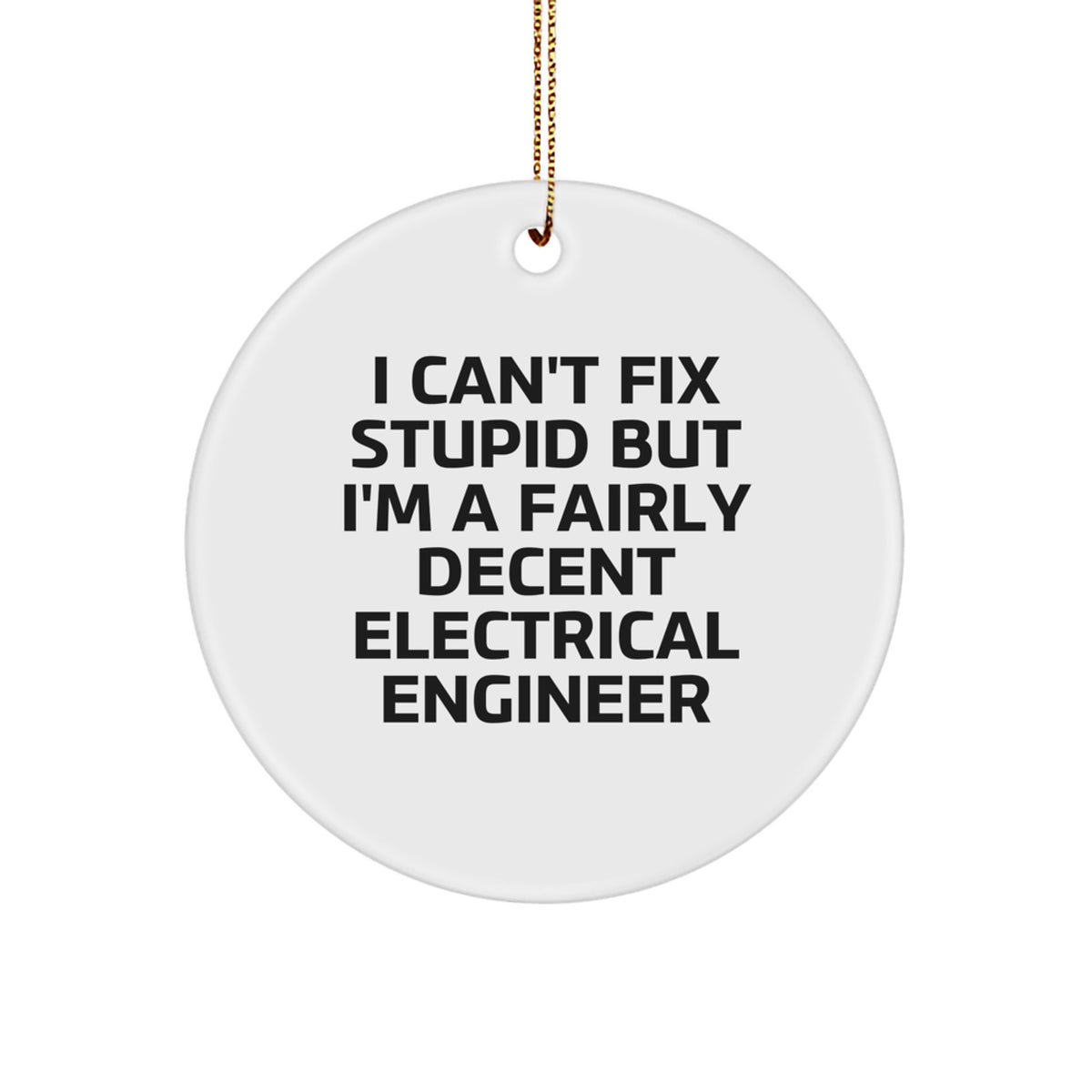Humorous Electrical Engineer Gifts from Friends for Christmas Unique Circle Ornament - Image 1