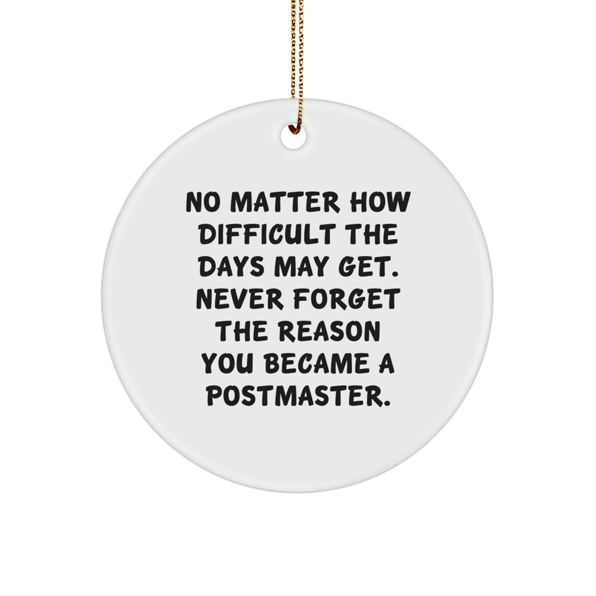 Unique Postmaster Circle Ornament Gifts from Friends, Coworkers, or Family for Men or Women, Funny Quote, Christmas Unique Gifts - Image 1