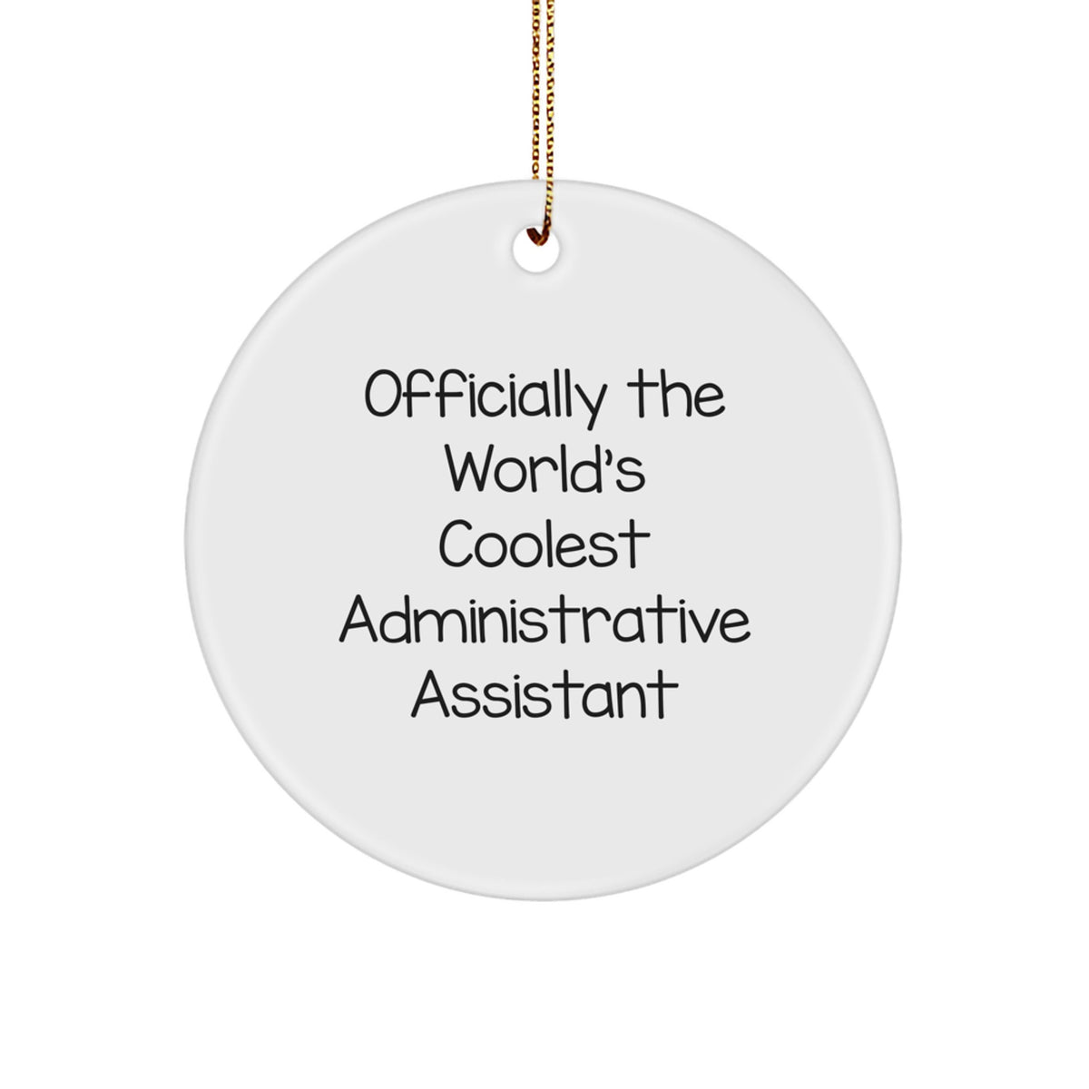 Funny Quote Gifts for Administrative Assistants, Circle Ornaments, Christmas Unique Gifts from Men, Women, Friends, Coworkers, Family - Image 1