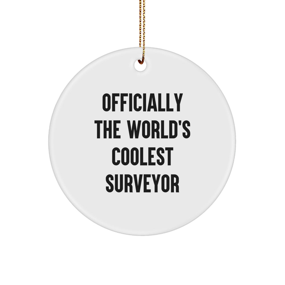 Cool Surveyor Gifts from Men for Surveyor Friends - Officially The World's Coolest Surveyor Circle Ornament for Christmas - Image 1