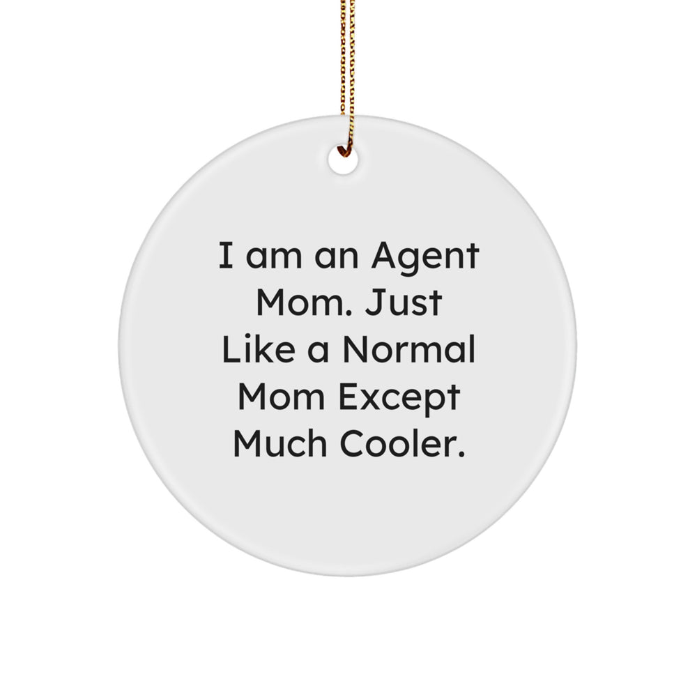 Funny Agent Mom Christmas Circle Ornament Gifts for Friends, Family, Women, Coworkers from Agent Mom - Image 1
