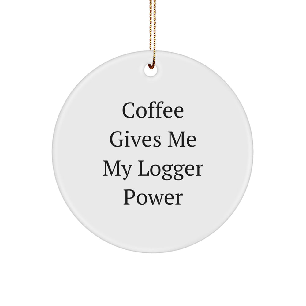 Funny Logger Circle Ornament Gifts for Logger Lovers from Friends and Family - Image 1