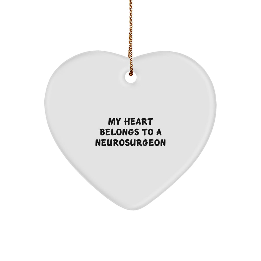 Funny Neurosurgeon Gifts, Christmas Unique Gifts from Friends to Neurosurgeon, Heart Ornament with quote 'My Heart Belongs To A Neurosurgeon' - Image 1