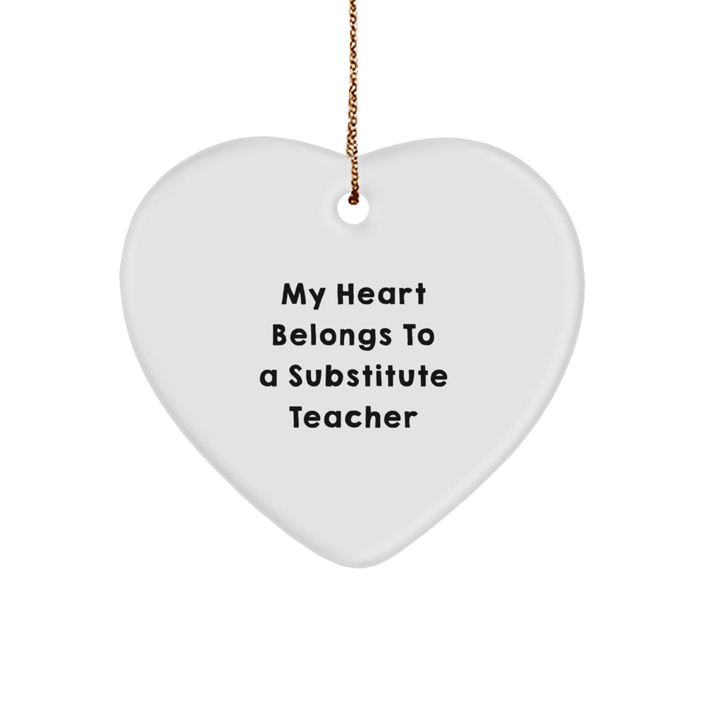 Funny Substitute Teacher Gifts from Men, Heart Ornament with 'My Heart Belongs To A Substitute Teacher' Quote, Perfect for Christmas Unique Gifts for Her - Image 1