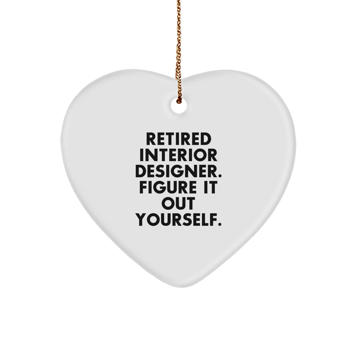 Interior Designer Gifts from Friends, Heart Ornament with Funny Quote, Unique Christmas Ornament for Interior Designers - Image 1