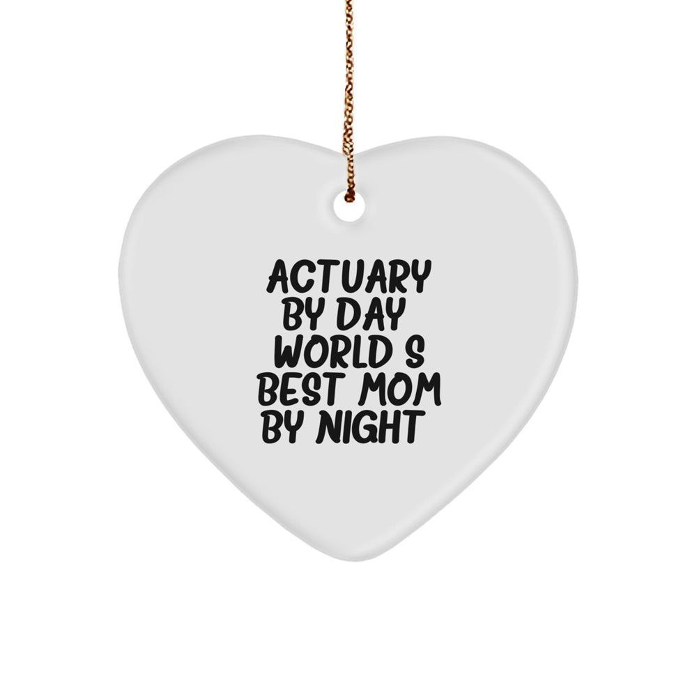 Actuary Gifts, Funny Heart Ornament, Christmas Unique Gifts from Mom, for the World's Best Actuary - Image 1
