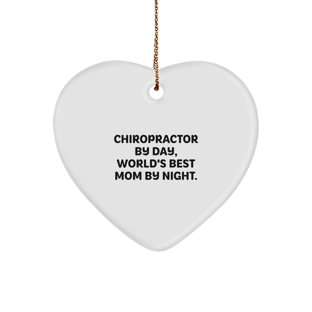 Chiropractor Gifts, Heart Ornament, Chiropractor By Day, World's Best Mom By Night., Funny Christmas Unique Gifts for Chiropractors, Gifts from Women to Chiropractors, Gifts for Chiropractors - Image 1