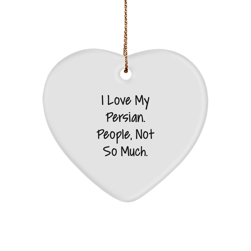 Funny Persian Cat Lover Gifts from Friends to Family, Heart Ornament for Christmas, I Love My Persian People Not So Much - Image 1