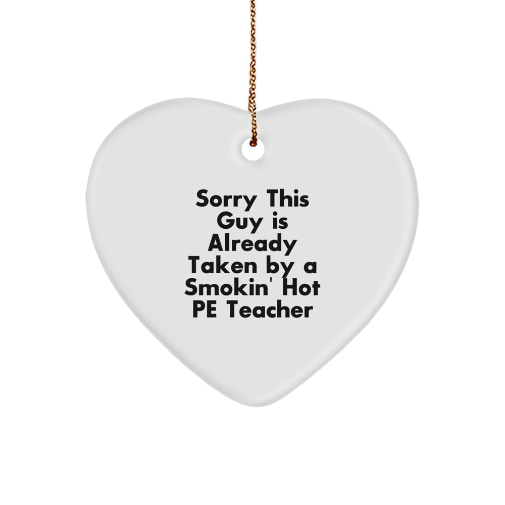 Funny PE Teacher Gifts for Her - Heart Ornament 'Sorry This Guy' - Unique Christmas Unique Gifts from Men to Women, Friends, or Family - Image 1