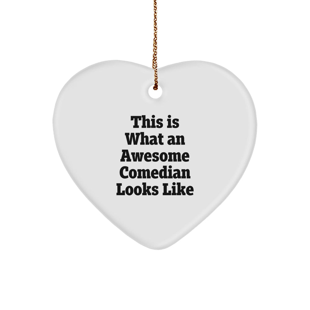Comedian Gifts for Him - Funny Heart Ornament with Quote 'This Is What An Awesome Comedian Looks Like' - Gifts from Friends to Family - Image 1