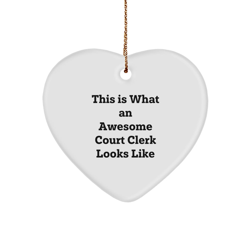 Funny Court Clerk Gifts - Heart Ornament 'This Is What An Awesome Court Clerk Looks Like' for Christmas from Friends, Family, or Coworkers - Image 1